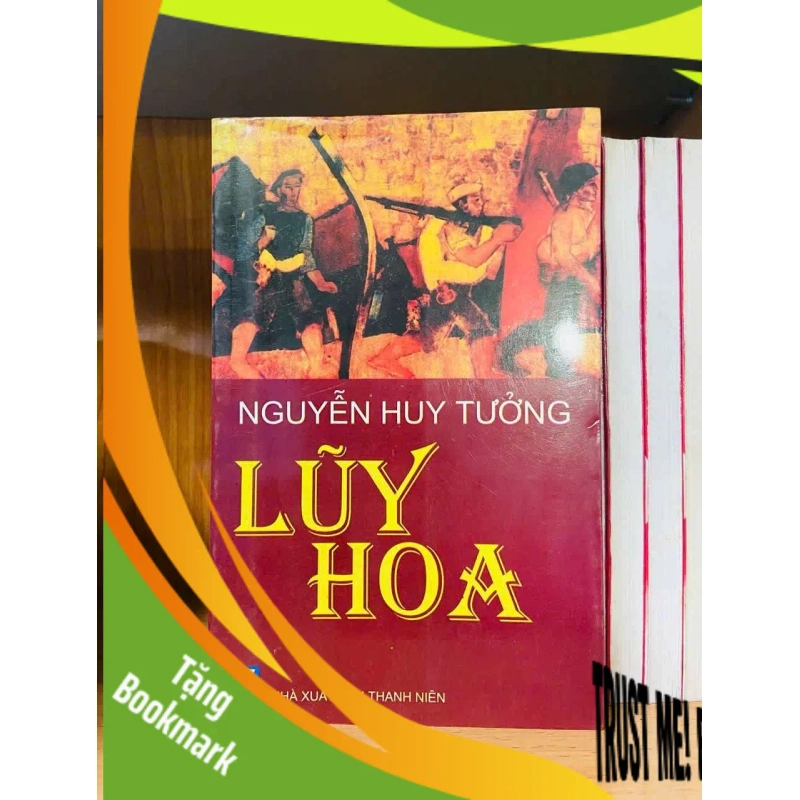 (TẶNG BOOKMARK) Lũy hoa - Nguyễn Huy Tưởng VĂN HỌC RBK0810 947364
