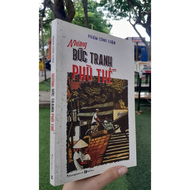 NHỮNG BỨC TRANH PHÙ THẾ - PHẠM CÔNG LUẬN 443825