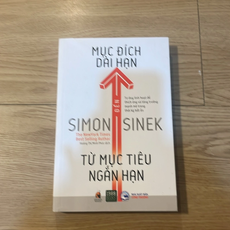 Từ mục tiêu ngắn hạn đến mục đích dài hạn - Simon Sinek 498274