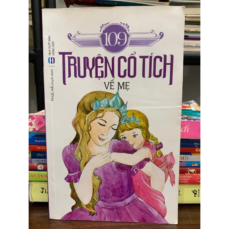 109 truyện cổ tích về mẹ- Phúc Hải 605287