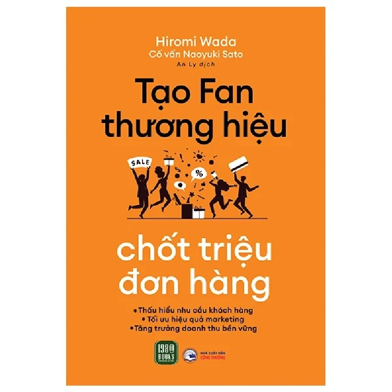 Tạo Fan Thương Hiệu - Chốt Triệu Đơn Hàng - Hiromi Wada, Naoyuki Sato 281061