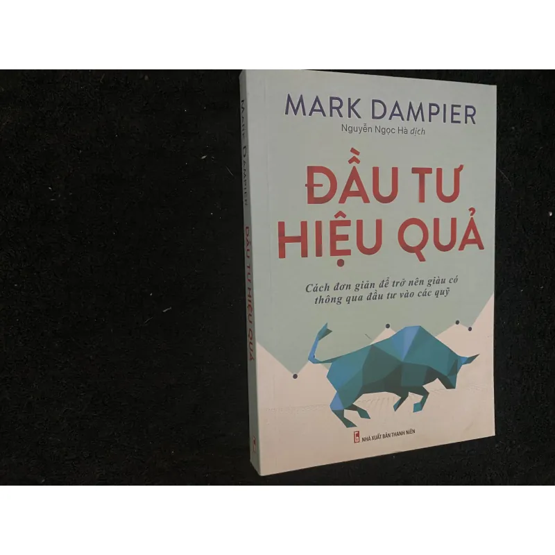 Đầu Tư Hiệu Quả - Cách đơn giản để trở nên giàu có thông qua đầu tư vào các quỹ 1029089