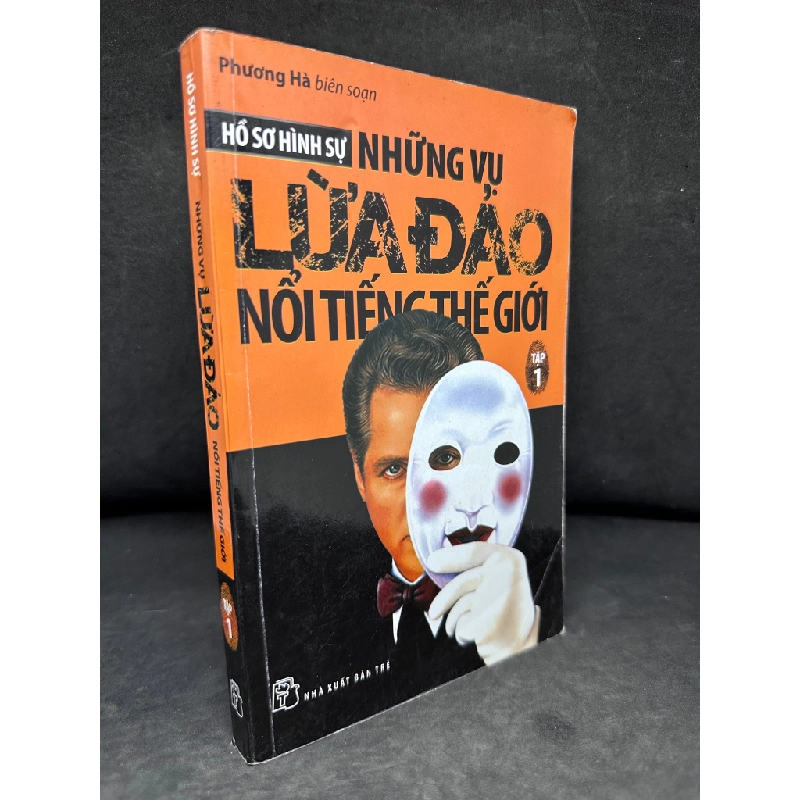 [Phiên Chợ Sách Cũ] Những Vụ Lừa Đảo Nổi Tiếng Thế Giới, Tập 1, Hồ Sơ Hình Sự, Phương Hà, 2012 1304 SBM 446012