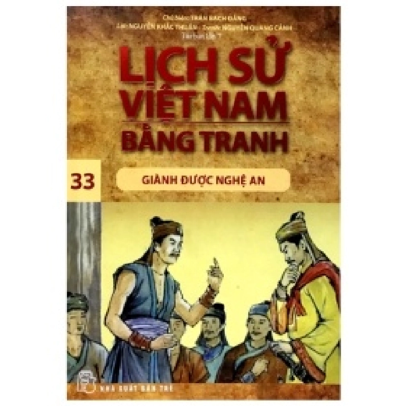 Lịch Sử Việt Nam Bằng Tranh - Tập 33: Giành Được Nghệ An - Trần Bạch Đằng (Mới 100%) Truyện thiếu nhi, NXB Trẻ - SÁCH ĐẠI HỌC 489203