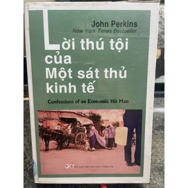 Lời thú tội của một sát thủ kinh tế John Perkins xb2013 727907