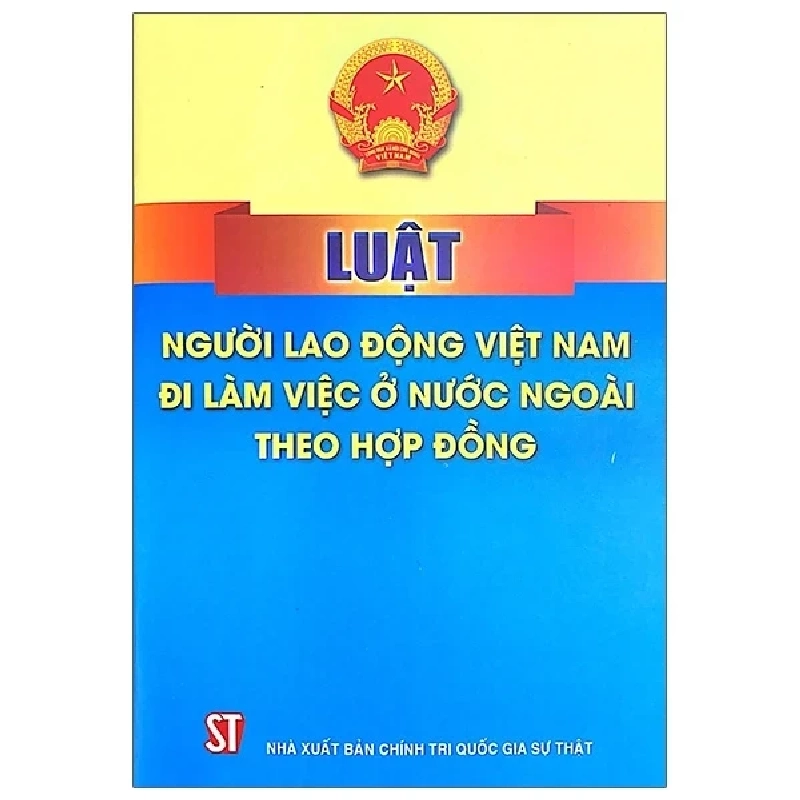 Luật Người Lao Động Việt Nam Đi Làm Việc Ở Nước Ngoài Theo Hợp Đồng - Quốc Hội 210595