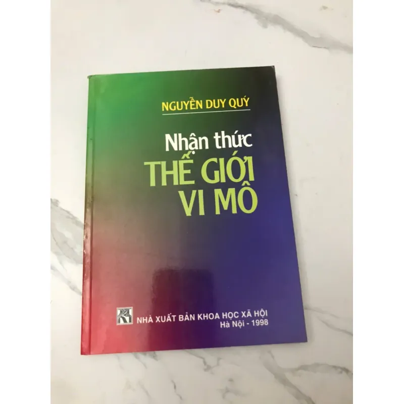 NHẬN THỨC THẾ GIỚI VI MÔ - NGUYỄN DUY QUÝ 599087