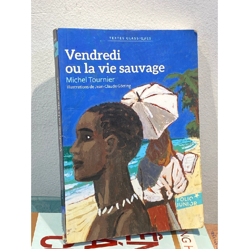 Vendredi ou la vie sauvage - Michel Tournier 452928