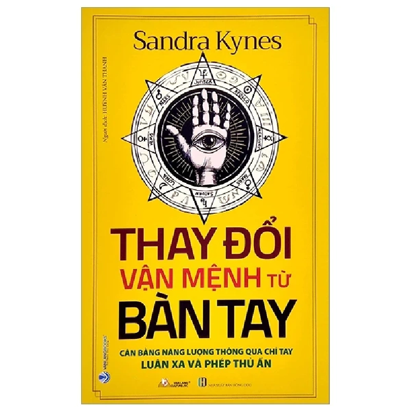 Thay Đổi Vận Mệnh Từ Bàn Tay - Cân Bằng Năng Lượng Thông Qua Chỉ Tay - Luân Xa Và Phép Thủ Ấn - Sandra Kynes (Mới 100%) Sách y học hiện đại, Văn Lang Books - SÁCH ĐẠI HỌC 484958