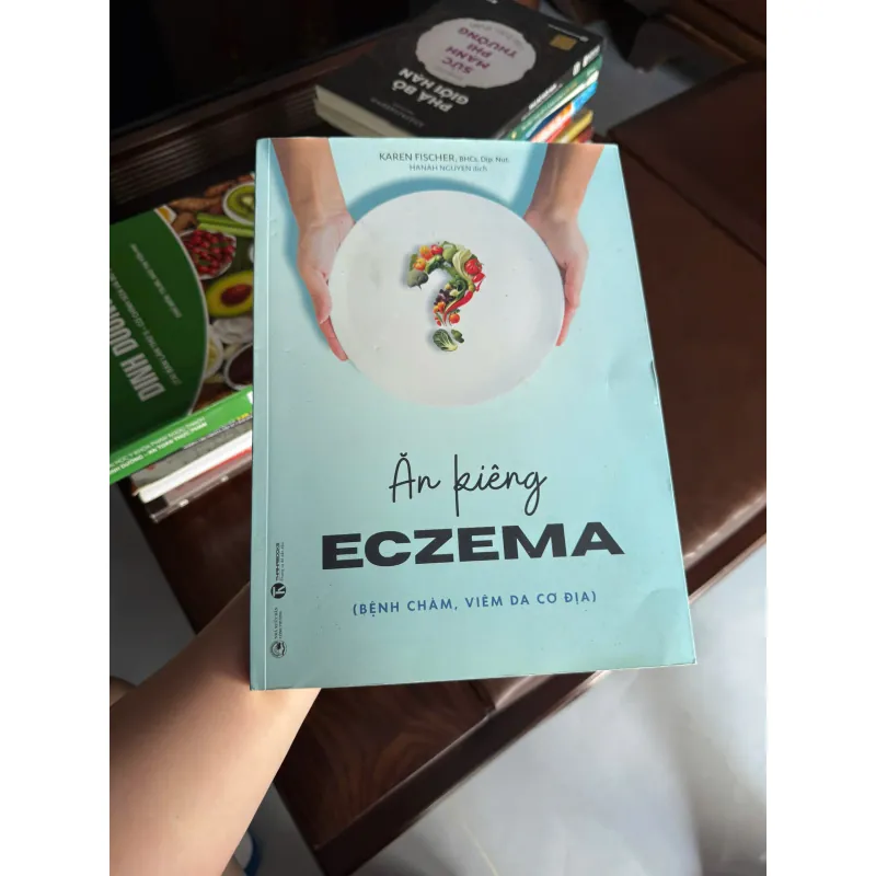 ĂN KIÊNG ECZEMA (VIÊM DA CƠ ĐỊA) | Karen Fischer | Sách dinh dưỡng chữa lành làn da- K4 1023598