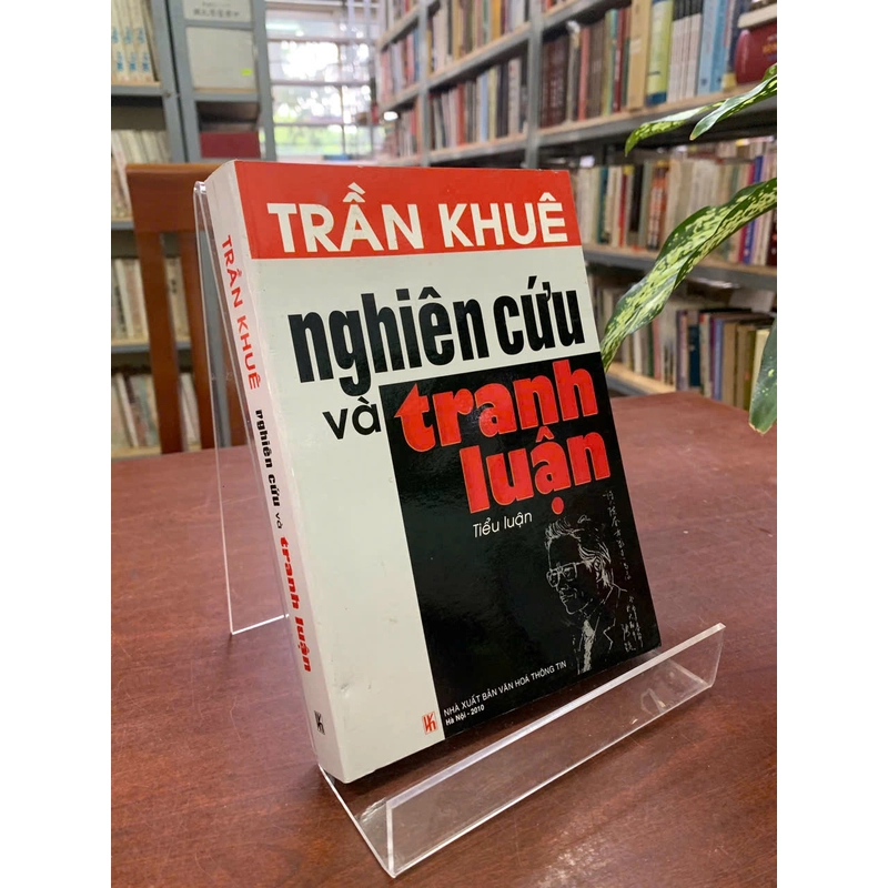 NGHIÊN CỨU VÀ TRANH LUẬN - TRẦN KHUÊ 523672