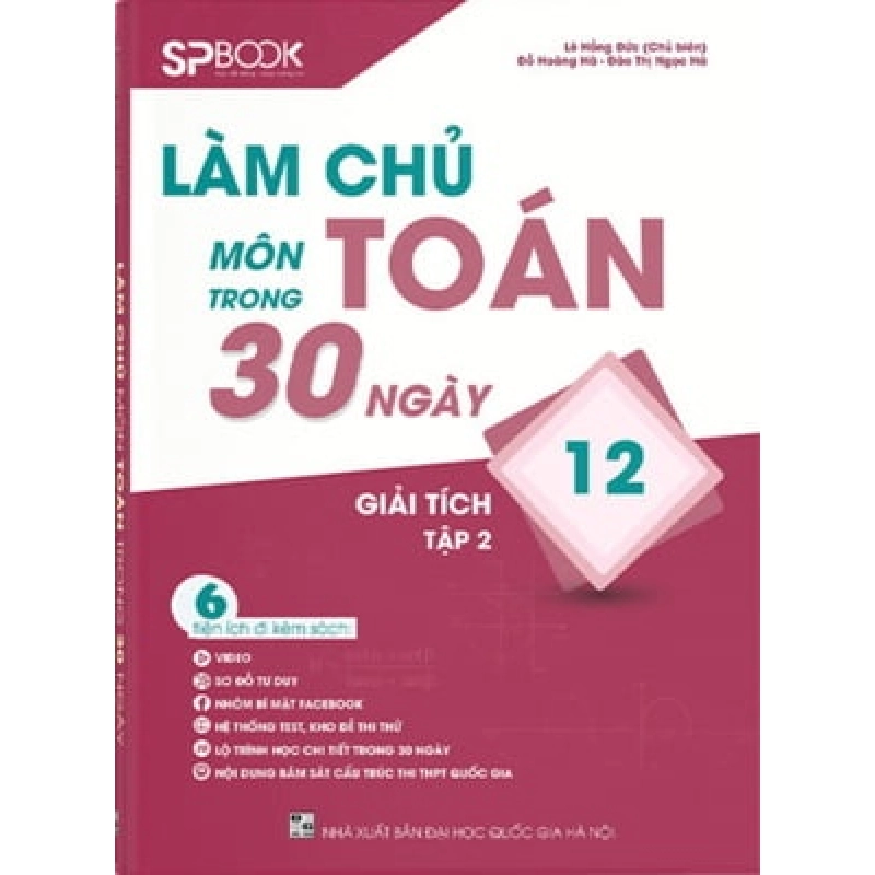 Làm Chủ Môn Toán Trong 30 Ngày Giải Tích 12 - Tập 2 - Lê Hồng Đức, Đỗ Hoàng Hà, Đào Thị Ngọc Hà ASB.PO Oreka Blogmeo 230225 515851