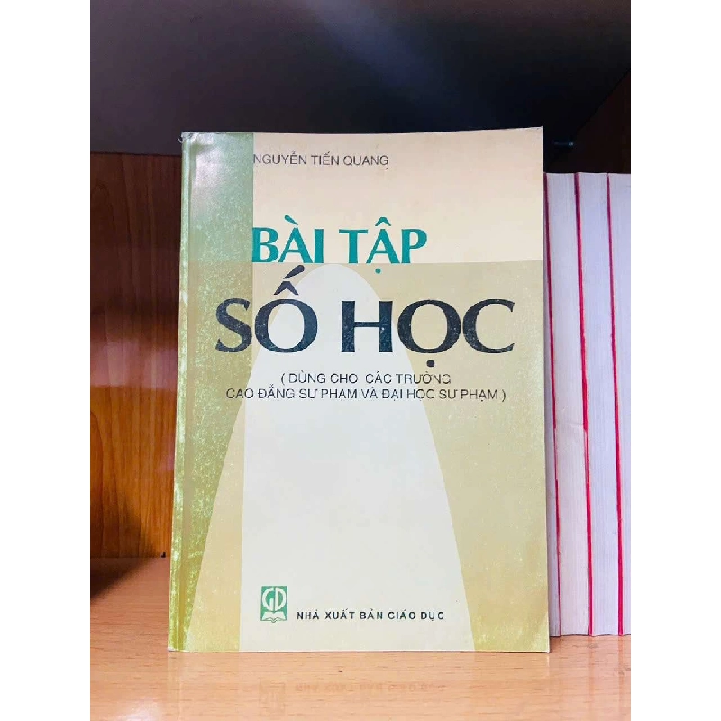 Bài tập số học - Nguyễn Tiến Quang - GIÁO TRÌNH, CHUYÊN MÔN - Văn võ - VAVO3110-193 777383