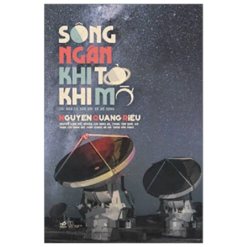 Sông Ngân Khi Tỏ Khi Mờ - Nguyễn Quang Riệu (Mới 100%) Tiểu thuyết, Nhã Nam - SÁCH ĐẠI HỌC 485905