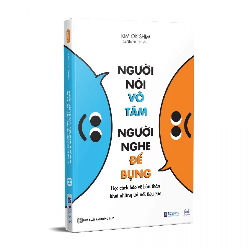 Người nói vô tâm, người nghe để bụng - Học cách bảo vệ bản thân khỏi những lời nói tiêu cực Mới 100% HCM.PO Kim Ok Shim Oreka-Blogmeo 162326