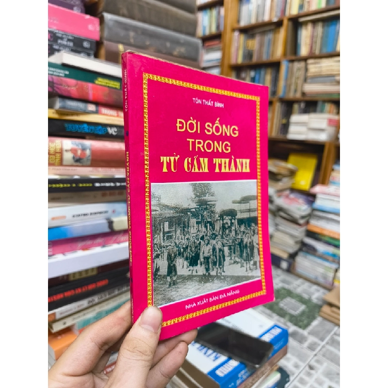 Đời sống trong Tử Cấm Thành - Tôn Thất Bình 137591