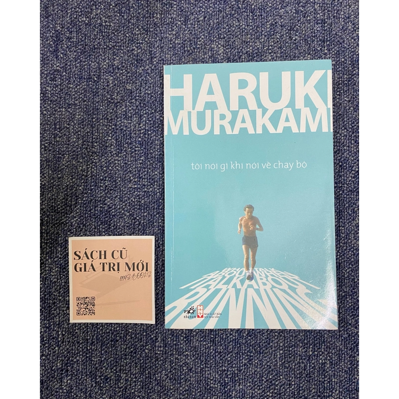 Tôi nói gì khi nói về chạy bộ - Haruki Murakami 508708