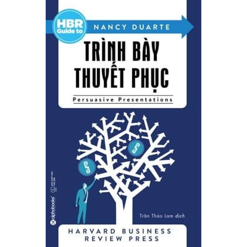 HBR Guide To - Trình Bày Thuyết Phục (Tái Bản 2018) - Nancy Duarte ASB.PO Oreka Blogmeo 230225 515393