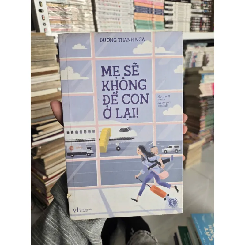 mẹ sẽ không để con ở lại 1005255