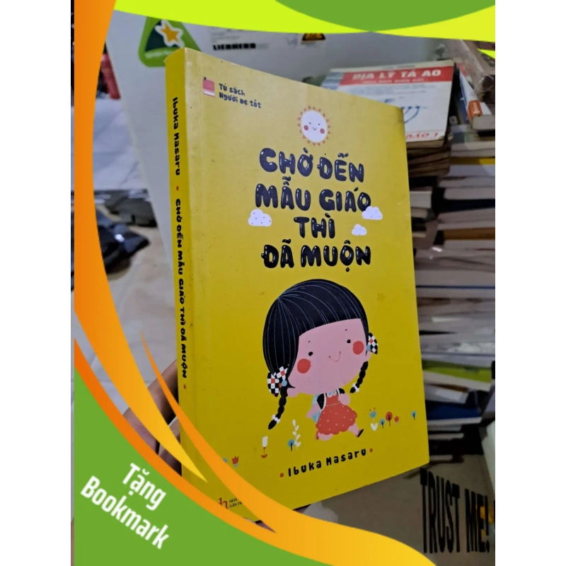 (TẶNG BOOKMARK) Chờ đến mẫu giáo thì đã muộn 2014 mới 80% ố vàng MẸ VÀ BÉ RBK2908 941238