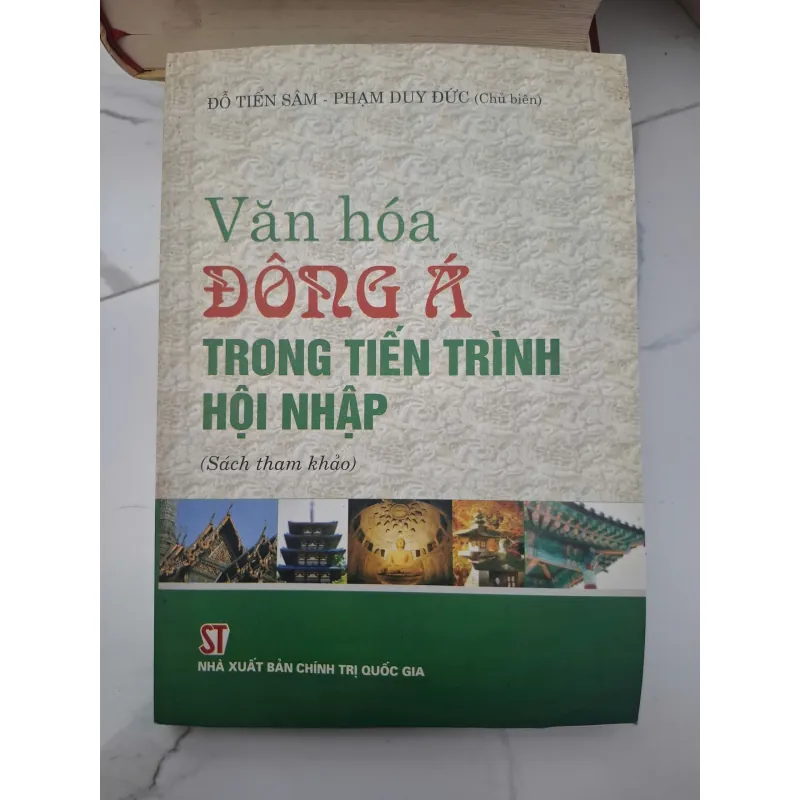 Văn hóa Đông Á trong Tiến trình Hội nhập (Sách tham khảo) - Đỗ Tiến Sâm - Phạm Duy Đức 696496
