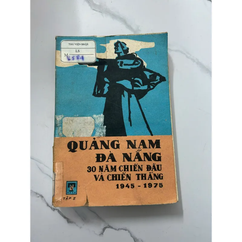 Quảng Nam Đà Nẵng: 30 năm chiến đấu và chiến thắng 1945 - 1975 - Tập II 716238