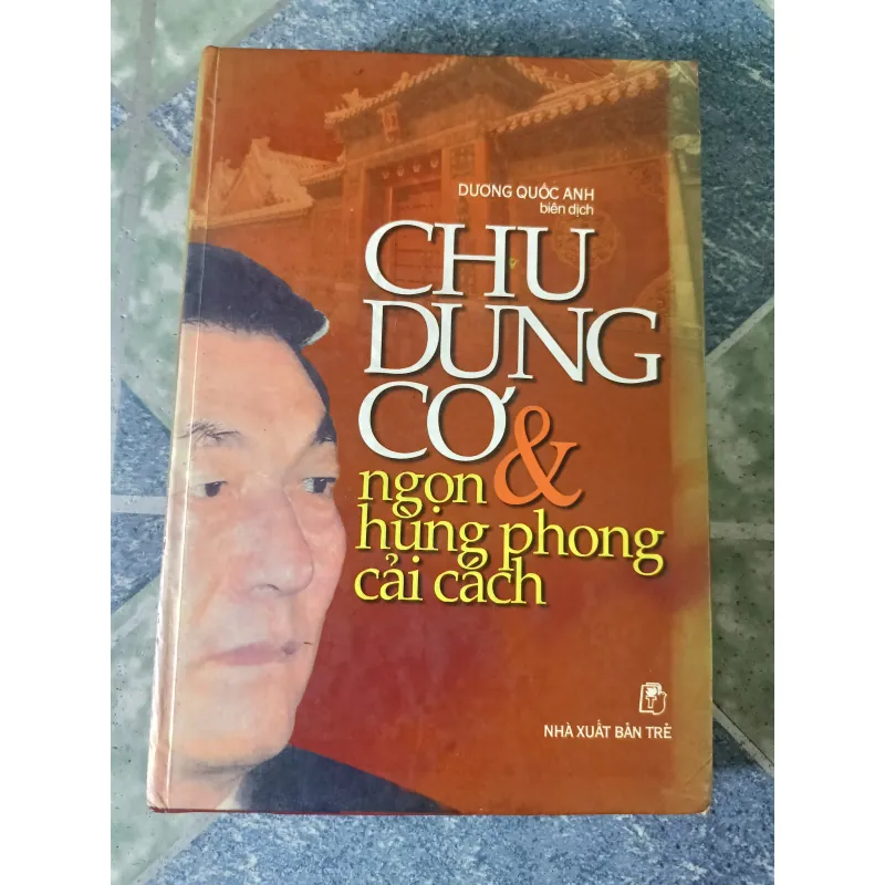 Chu Dung Cơ và ngọn hùng phong cải cách - Dương Quốc Anh 740685
