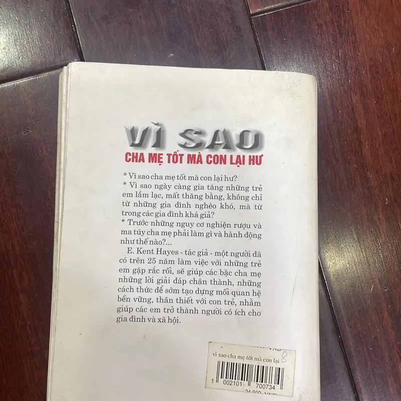 Vì sao cha mẹ tốt mà con lại hư - sách nuôi dạy con giáo dục - E Kent Hayes  1036095