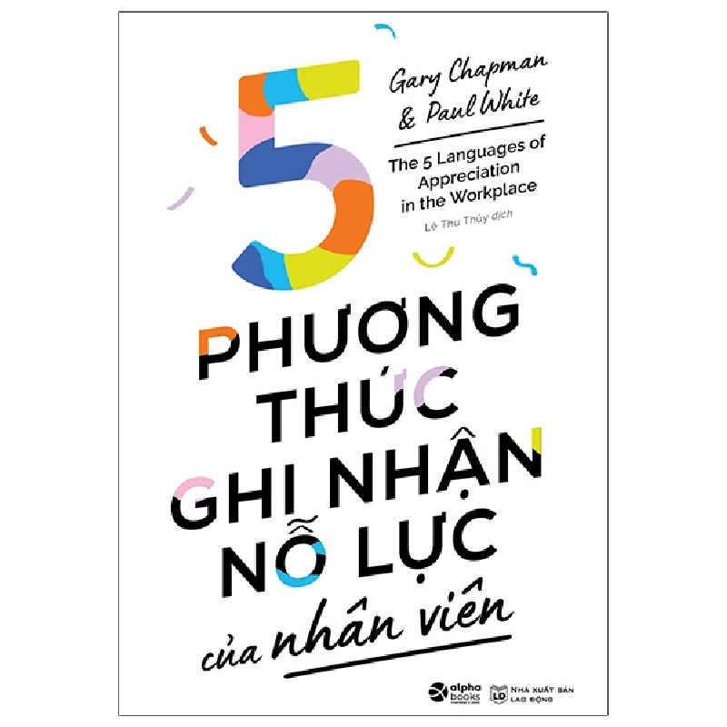 5 Phương Thức Ghi Nhận Nỗ Lực Của Nhân Viên - Gary Chapman, Paul White ASB.PO Oreka-Blogmeo120125 376734