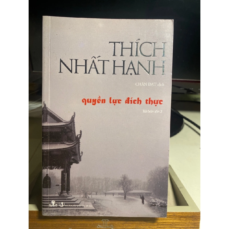 Quyền Lực Đích Thực -Thích Nhất Hạnh -NXB Tri Thức 2013- Sách mới 90% STB1332 456524
