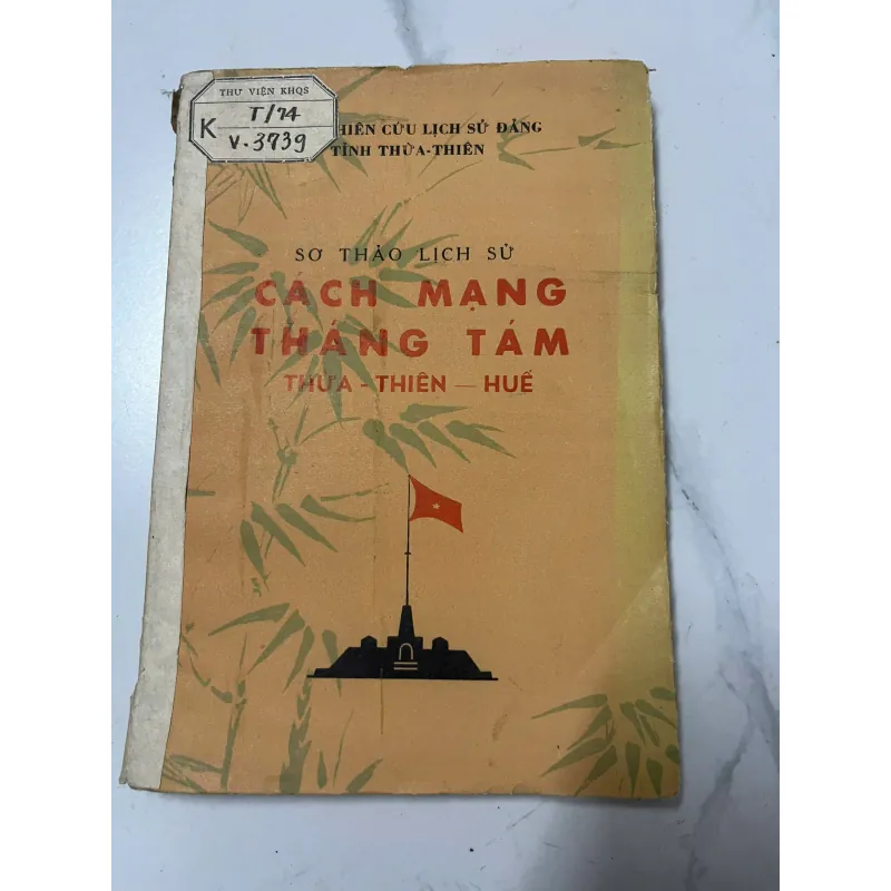 Sơ thảo lịch sử Cách mạng tháng Tám Thừa Thiên - Huế 926438
