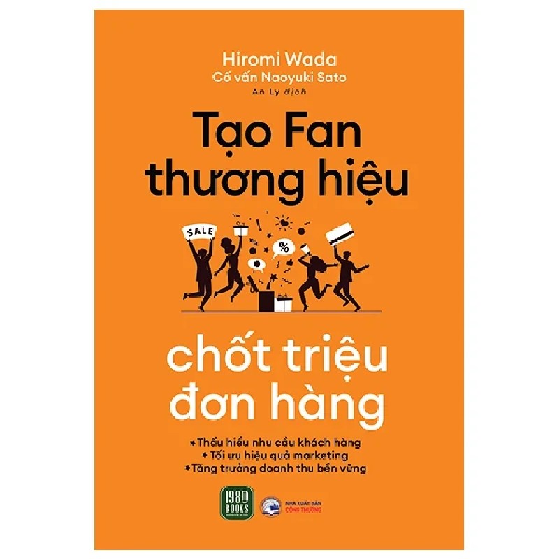 Tạo Fan Thương Hiệu - Chốt Triệu Đơn Hàng - Hiromi Wada, Naoyuki Sato 194614