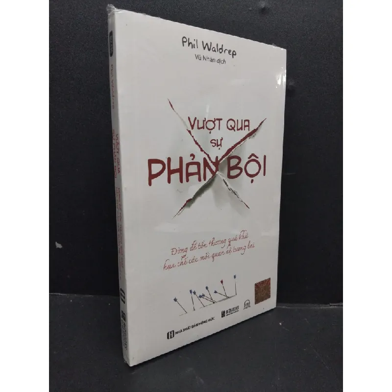 [Sách Cũ SCGR] Vượt qua sự phản bội mới 100% HCM1008 Phil Waldrep KỸ NĂNG 675868