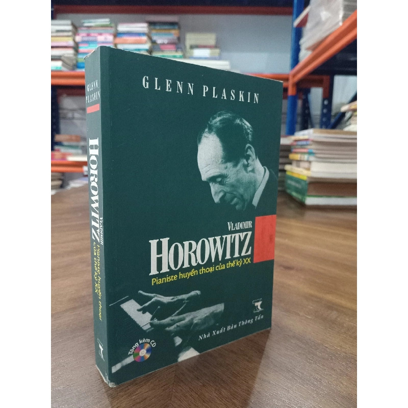 Vladimir Horowitz Pianiste Huyền Thoại Của Thế Kỷ XX - Glenn Plaskin 358110
