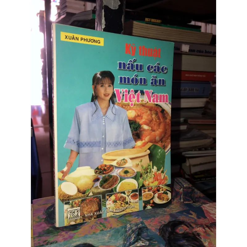 Kỹ thuật nấu các món ăn Việt Nam - Xuân Phương  958453