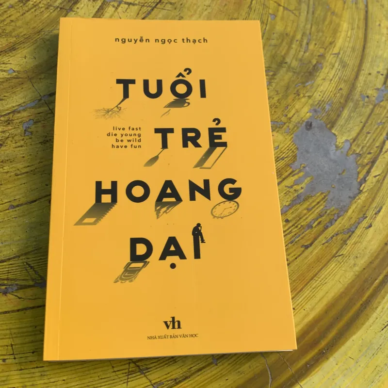 TUỔI TRẺ HOANG DẠI - NGUYỄN NGỌC THẠCH 746793