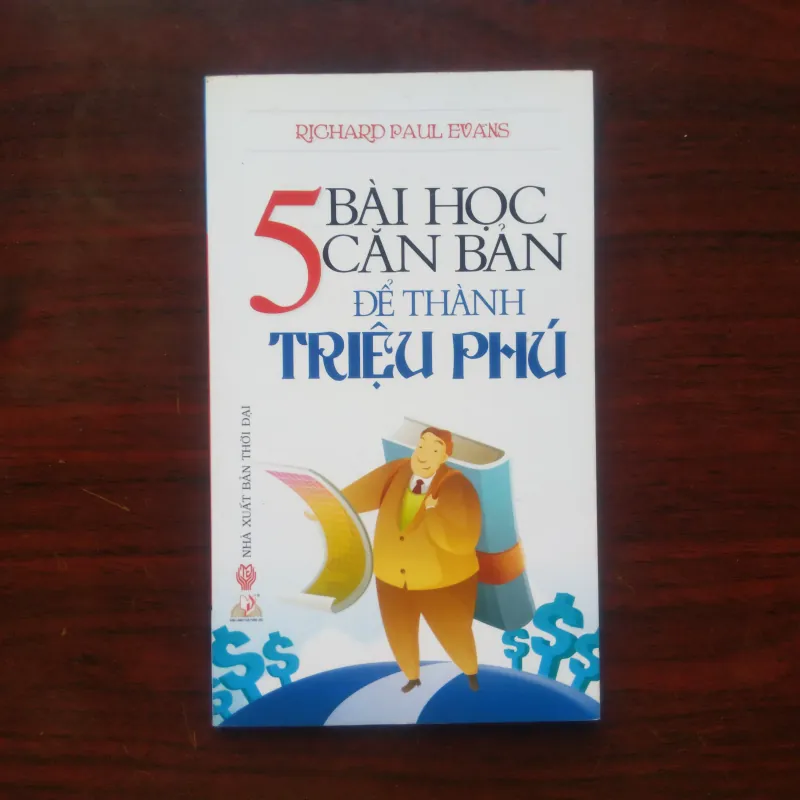 [Sách Kinh Doanh] 5 Bài Học Căn Bản Để Thành Triệu Phú (Richard Paul Evans) 991203