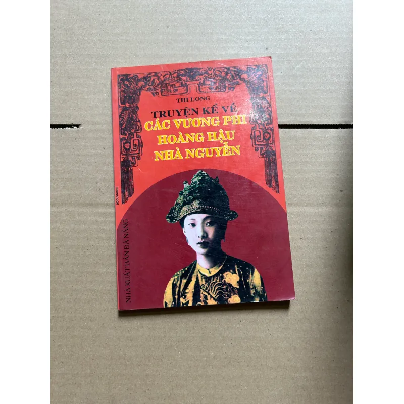 Truyện kể về các vương phi hoàng hậu nhà Nguyễn 990243