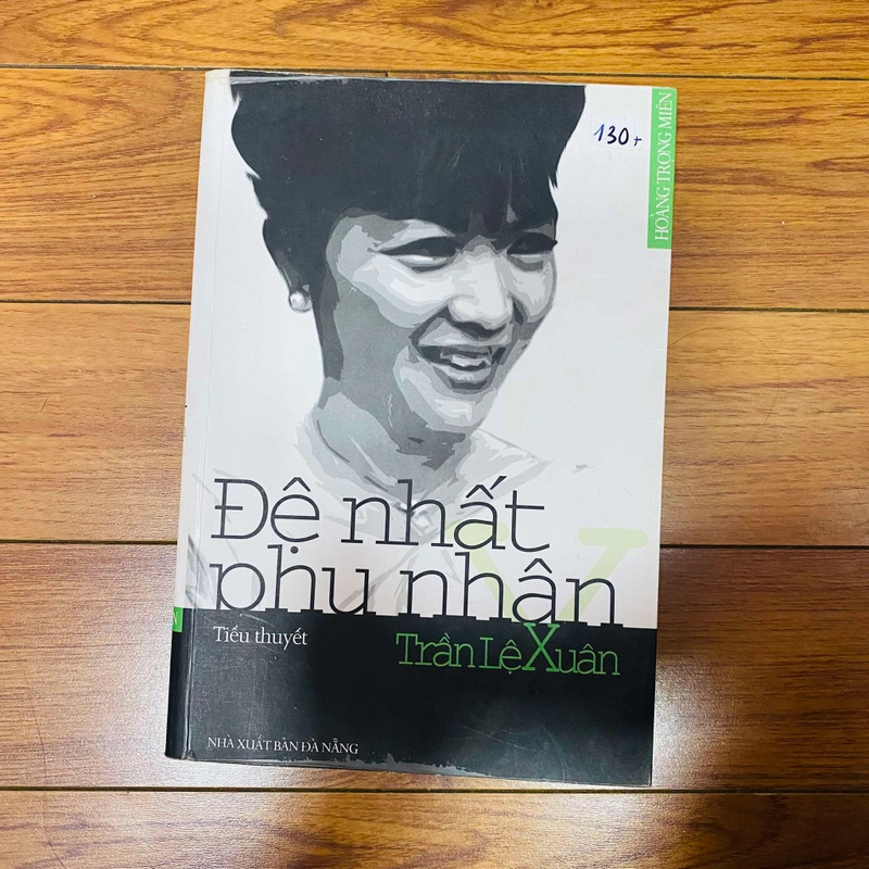 Đệ Nhất Phu Nhân - Trần Lệ Xuân (Tiểu Thuyết) 315837