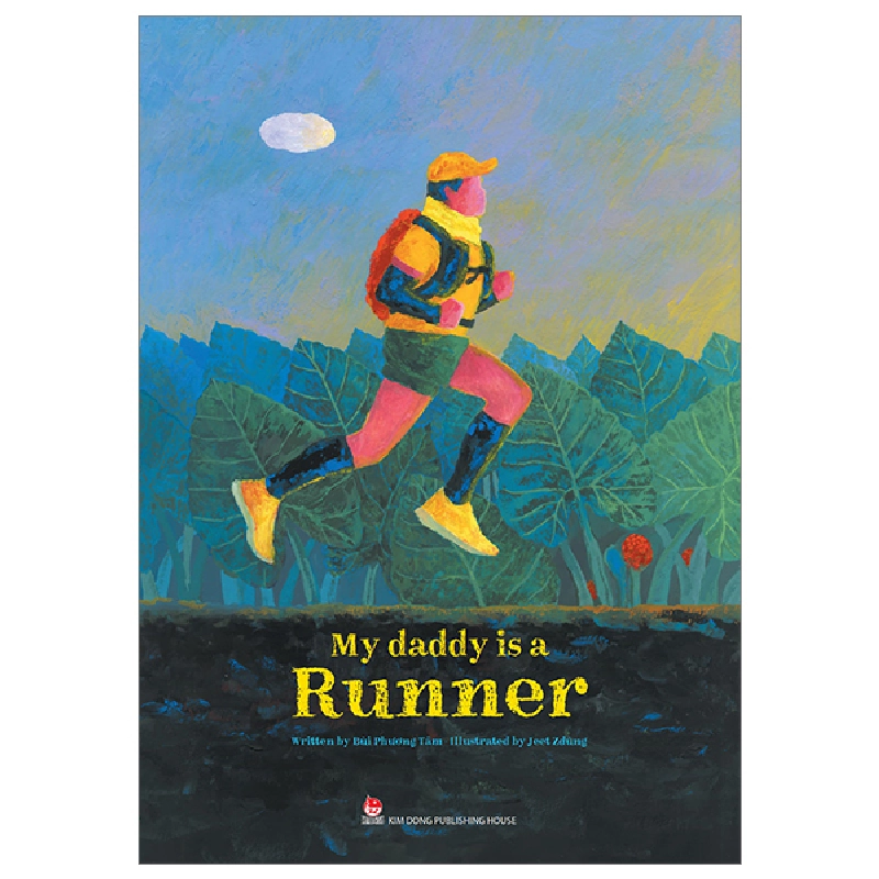 My Daddy Is A Runner (Paperback Editions) - Bùi Phương Tâm, Jeet Zdũng (Mới 100%) Truyện thiếu nhi, NXB Kim Đồng - SÁCH ĐẠI HỌC 482642