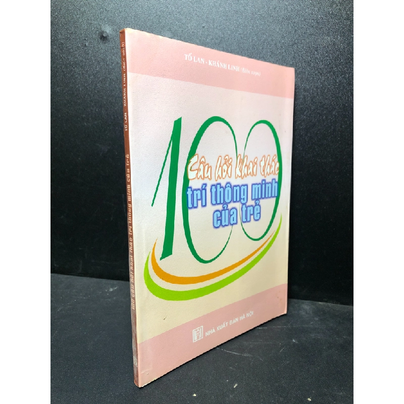 [59K/kg] 100 câu hỏi khai thác trí thông minh của trẻ 2007 Tố Lan mới 85% (kỹ năng) HCM3012 442353