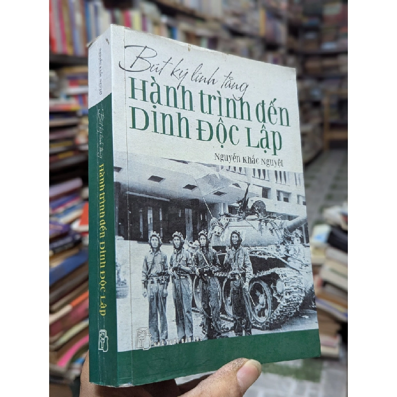 Hành trình đến Dinh Độc Lập - Nguyễn Khắc Nguyệt 387705