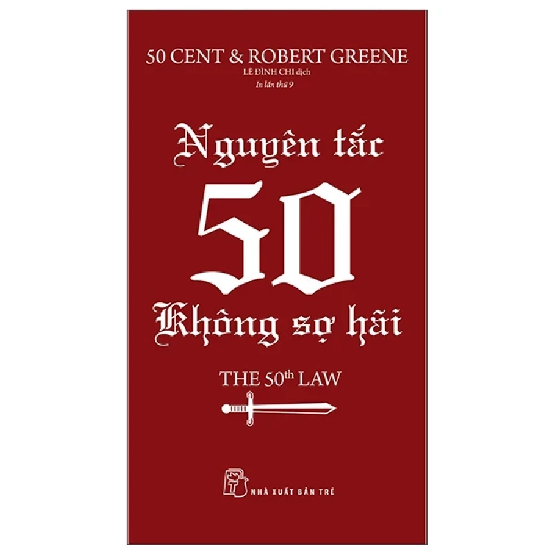 Nguyên Tắc 50 - Không Sợ Hãi - 50 Cent, Robert Greene ASB.PO Oreka Blogmeo 230225 390462