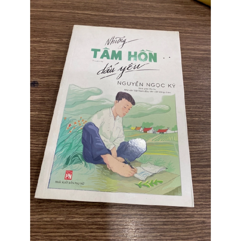 [Phiên Chợ Sách Cũ] Những tâm hồn dấu yêu - Nguyễn Ngọc Ký 0506 467586