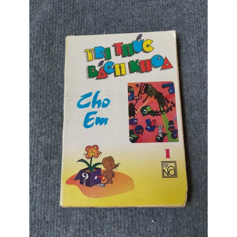 TRI THỨC BÁCH KHOA CHO EM 1 719855