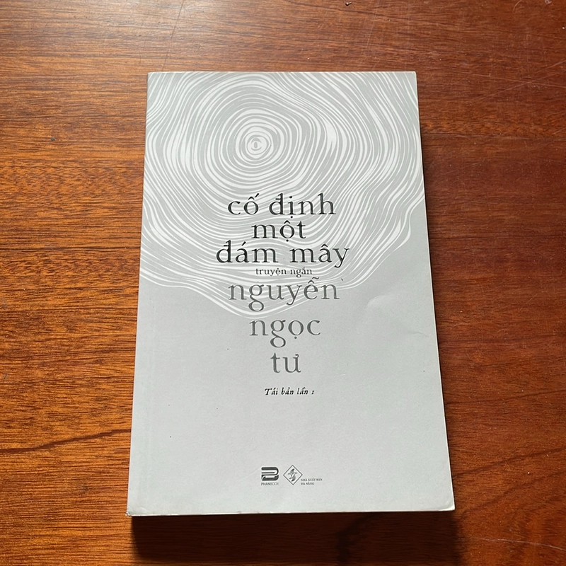 II Truyện Ngắn: Cố Định Một Đám Mây - Nguyễn Ngọc Tư - 2018 517180