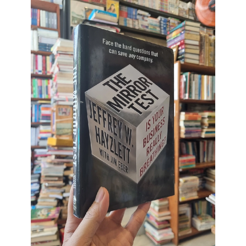 The Mirror Test : Is Your Business Really Breathing ? - Jeffrey W. Hayzlett with Jim Eber 325966