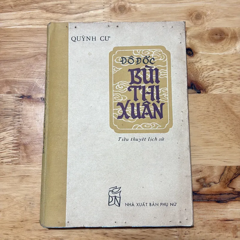 II Tiểu Thuyết Lịch Sử: Đô Đốc Bùi Thị Xuân - Quỳnh Cư - 1982 694102