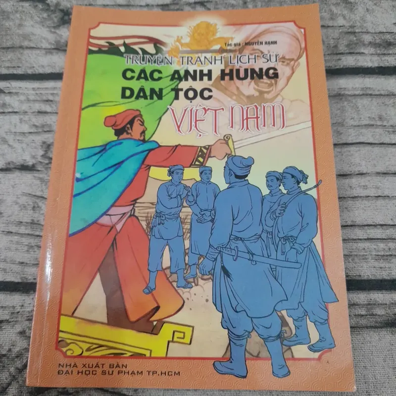 Truyện tranh lịch sử Các anh hùng dân tộc Việt Nam. Nguyễn Hạnh 601467