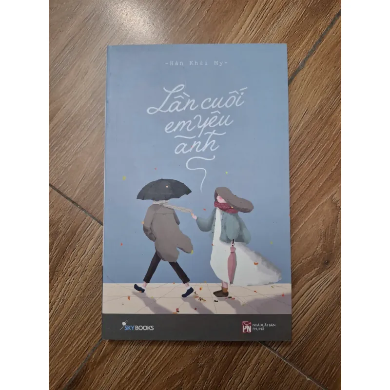 Lần cuối em yêu anh - Hàn Khải My - Tiểu thuyết / Ngôn tình 779762